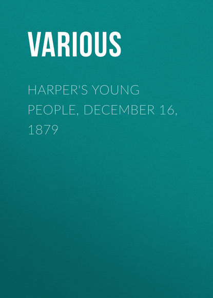 Harper&apos;s Young People, December 16, 1879