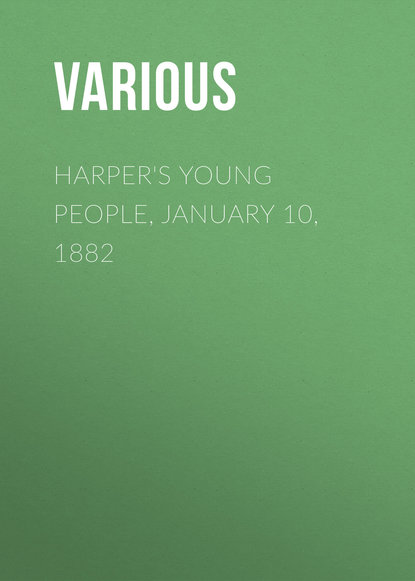 Harper&apos;s Young People, January 10, 1882