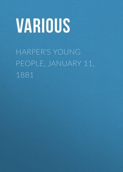 Harper&apos;s Young People, January 11, 1881