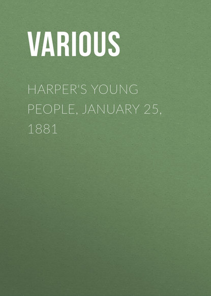 Harper&apos;s Young People, January 25, 1881