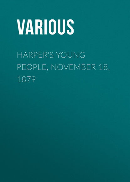 Harper&apos;s Young People, November 18, 1879