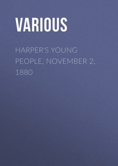 Harper&apos;s Young People, November 2, 1880