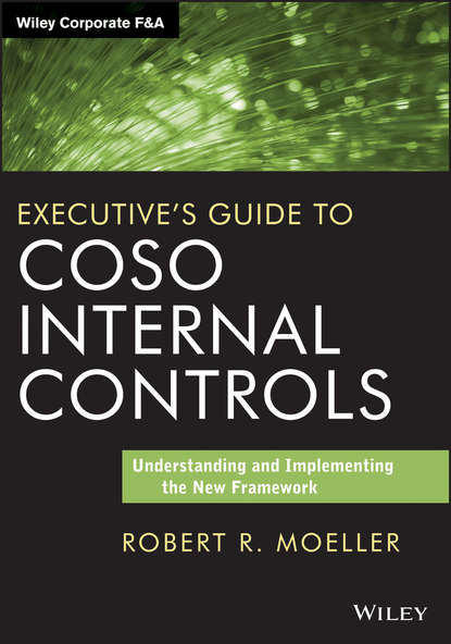 Executive&apos;s Guide to COSO Internal Controls. Understanding and Implementing the New Framework