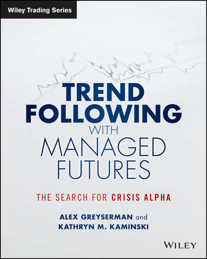 Trend Following with Managed Futures. The Search for Crisis Alpha