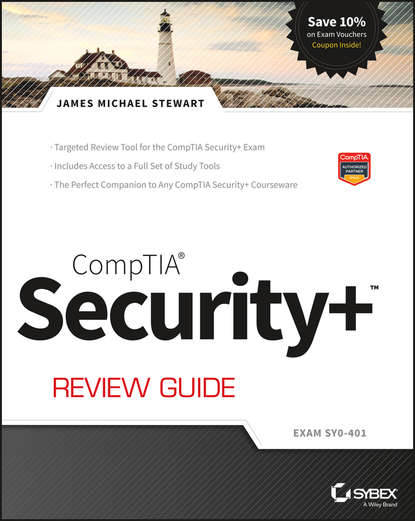 CompTIA Security+ Review Guide. Exam SY0-401