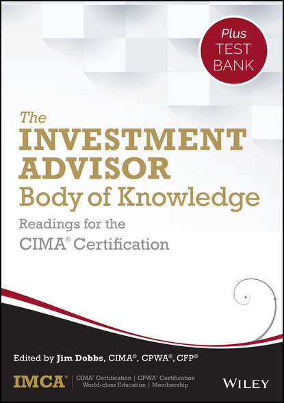 The Investment Advisor Body of Knowledge + Test Bank. Readings for the CIMA Certification