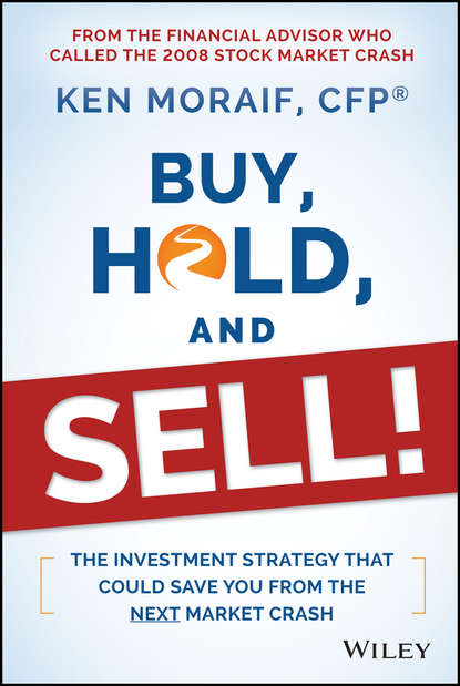 Buy, Hold, and Sell!. The Investment Strategy That Could Save You From the Next Market Crash