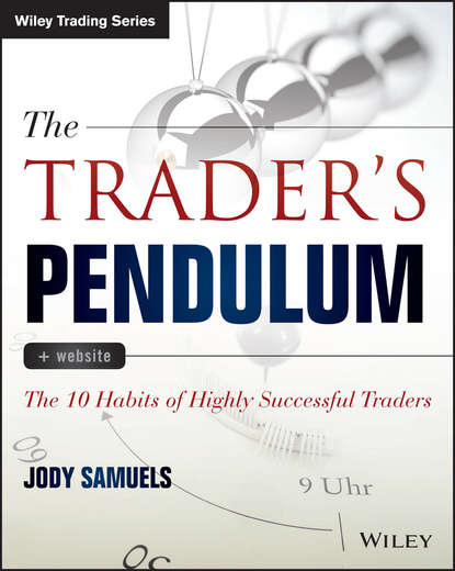 The Trader's Pendulum. The 10 Habits of Highly Successful Traders