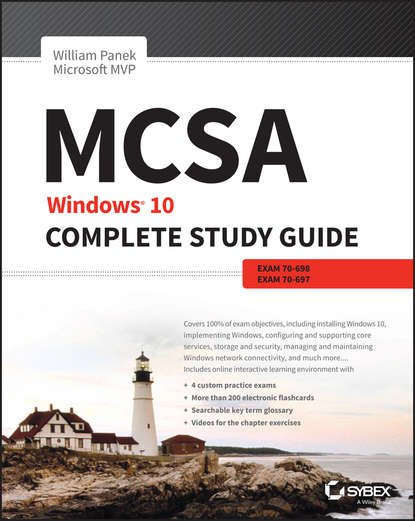 MCSA: Windows 10 Complete Study Guide. Exam 70-698 and Exam 70-697