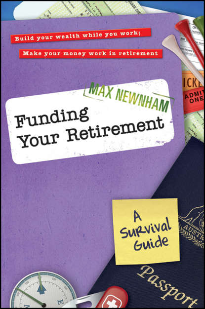 Funding Your Retirement. A Survival Guide