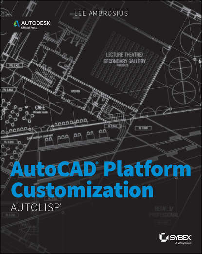 AutoCAD Platform Customization. AutoLISP