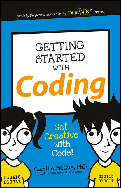 Getting Started with Coding. Get Creative with Code!
