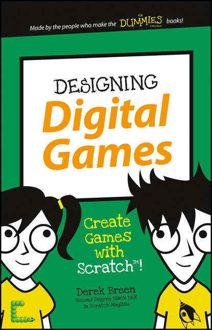 Designing Digital Games. Create Games with Scratch!
