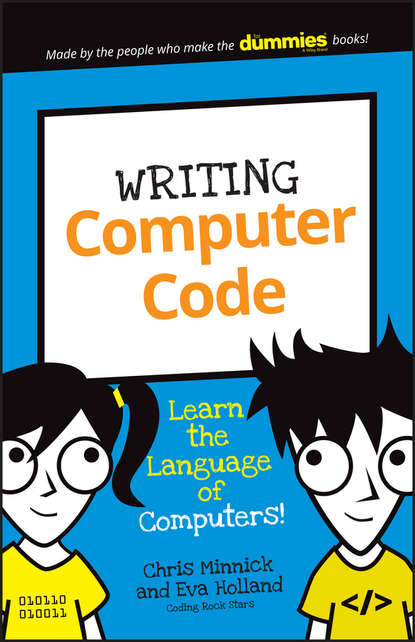 Writing Computer Code. Learn the Language of Computers!