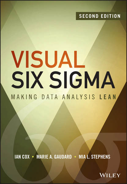 Visual Six Sigma. Making Data Analysis Lean