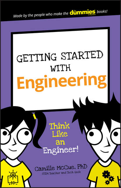 Getting Started with Engineering. Think Like an Engineer!