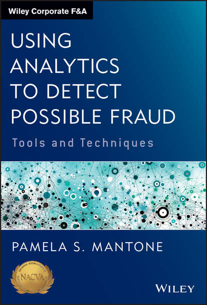 Using Analytics to Detect Possible Fraud. Tools and Techniques