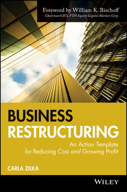 Business Restructuring. An Action Template for Reducing Cost and Growing Profit