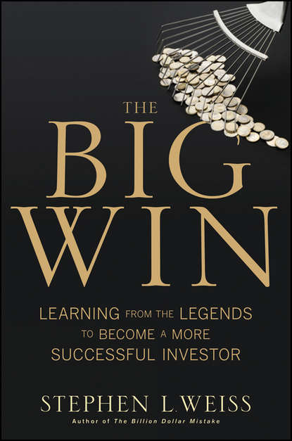 The Big Win. Learning from the Legends to Become a More Successful Investor
