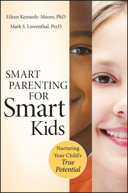 Smart Parenting for Smart Kids. Nurturing Your Child's True Potential