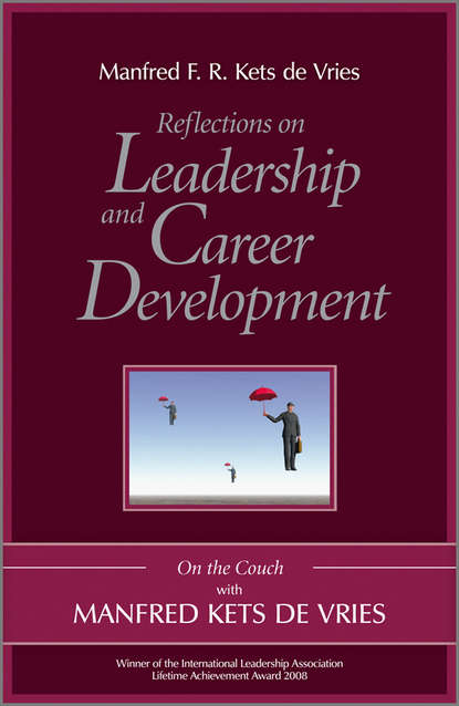 Reflections on Leadership and Career Development. On the Couch with Manfred Kets de Vries