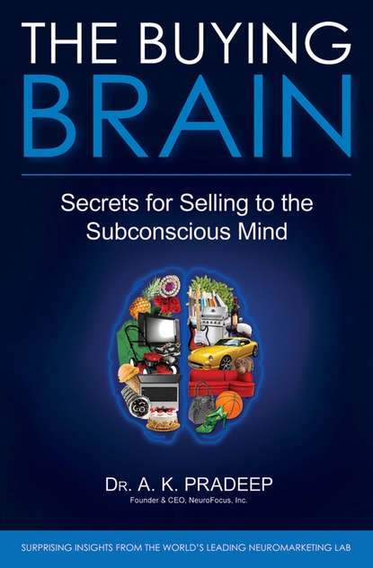 The Buying Brain. Secrets for Selling to the Subconscious Mind