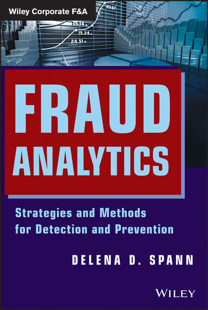 Fraud Analytics. Strategies and Methods for Detection and Prevention
