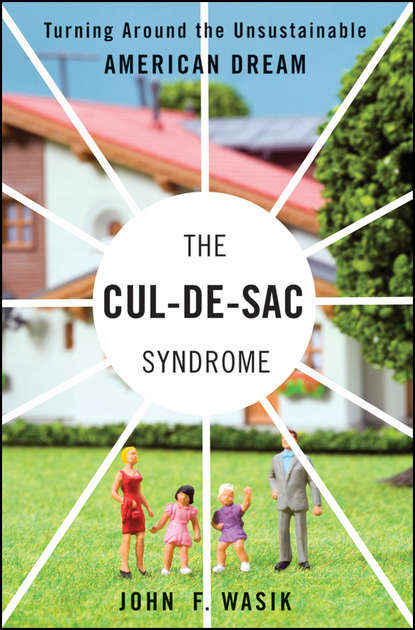 The Cul-de-Sac Syndrome. Turning Around the Unsustainable American Dream