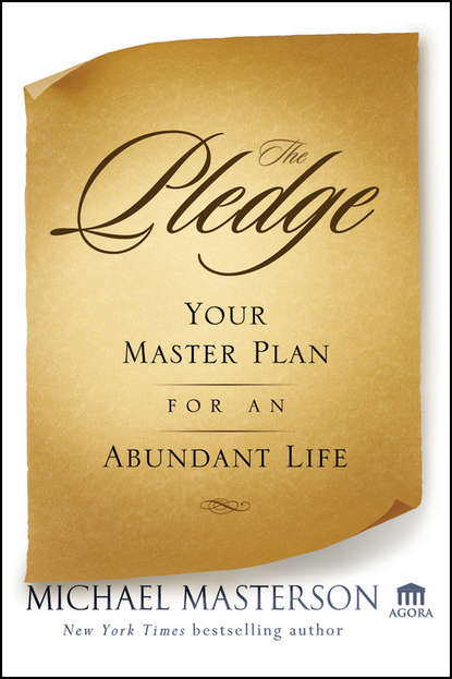 The Pledge. Your Master Plan for an Abundant Life