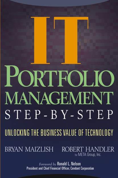 IT (Information Technology) Portfolio Management Step-by-Step. Unlocking the Business Value of Technology