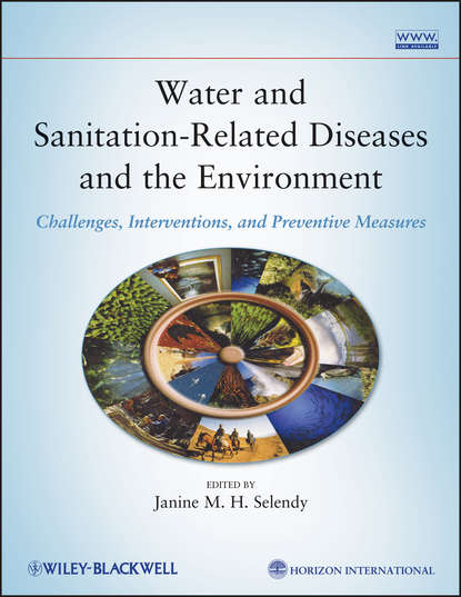 Water and Sanitation Related Diseases and the Environment. Challenges, Interventions and Preventive Measures