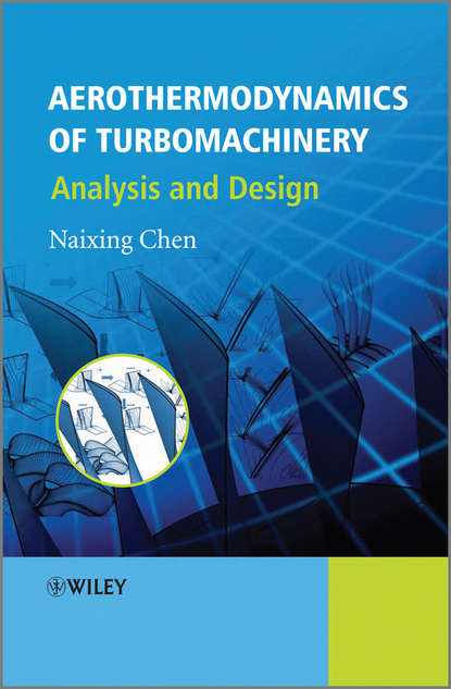 Aerothermodynamics of Turbomachinery. Analysis and Design