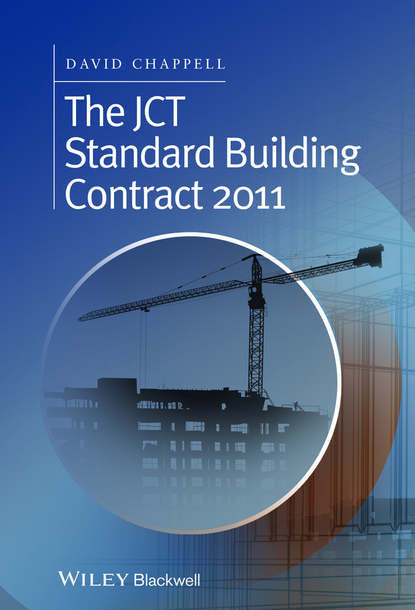 The JCT Standard Building Contract 2011. An Explanation and Guide for Busy Practitioners and Students