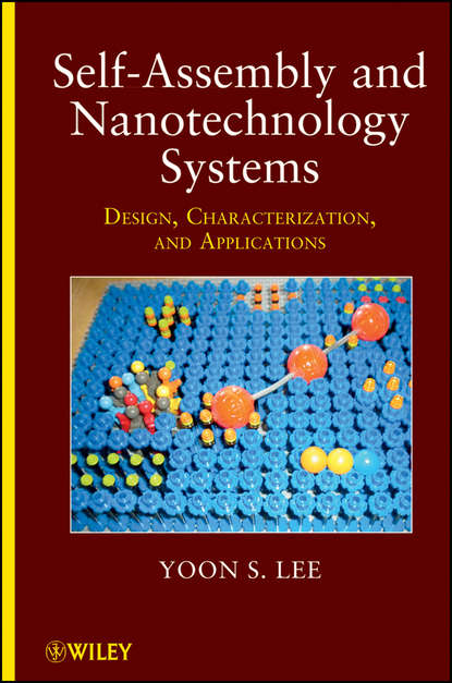 Self-Assembly and Nanotechnology Systems. Design, Characterization, and Applications