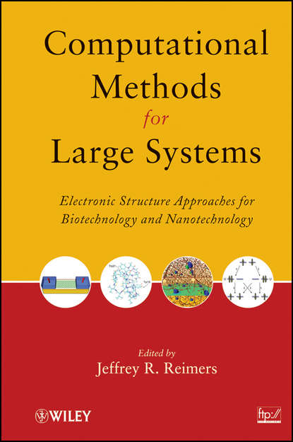 Computational Methods for Large Systems. Electronic Structure Approaches for Biotechnology and Nanotechnology