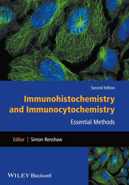 Immunohistochemistry and Immunocytochemistry. Essential Methods