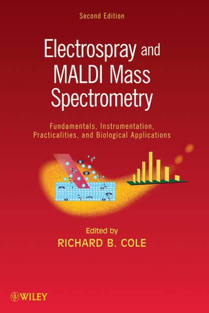 Electrospray and MALDI Mass Spectrometry. Fundamentals, Instrumentation, Practicalities, and Biological Applications