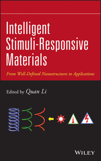 Intelligent Stimuli-Responsive Materials. From Well-Defined Nanostructures to Applications