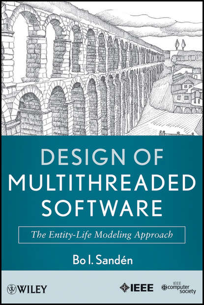 Design of Multithreaded Software. The Entity-Life Modeling Approach