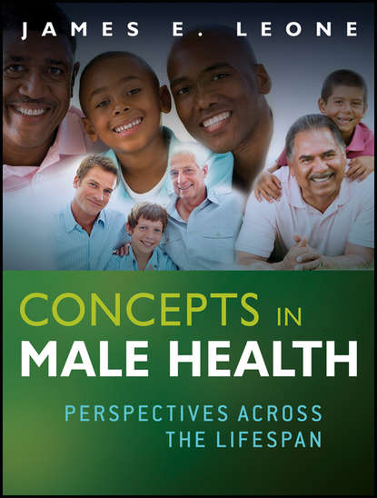 Concepts in Male Health. Perspectives Across The Lifespan