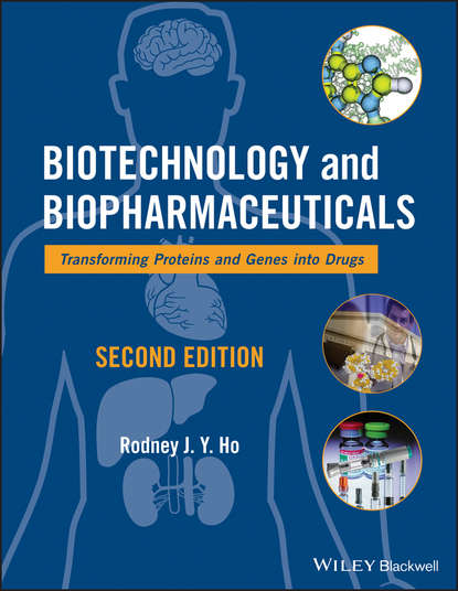 Biotechnology and Biopharmaceuticals. Transforming Proteins and Genes into Drugs