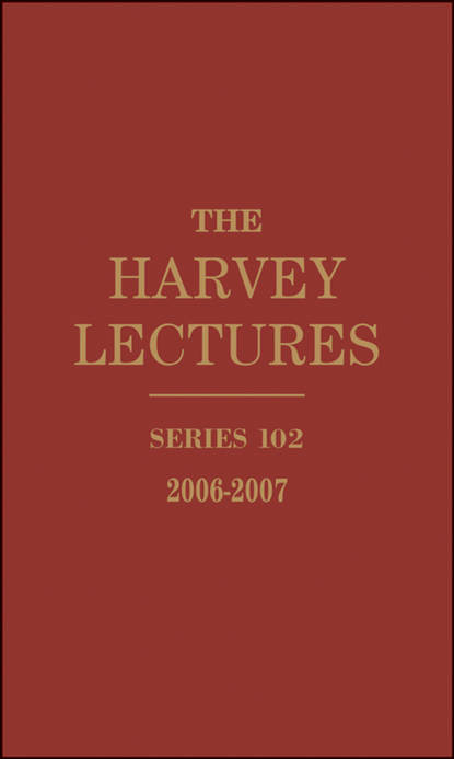 The Harvey Lectures. Series 102, 2006-2007