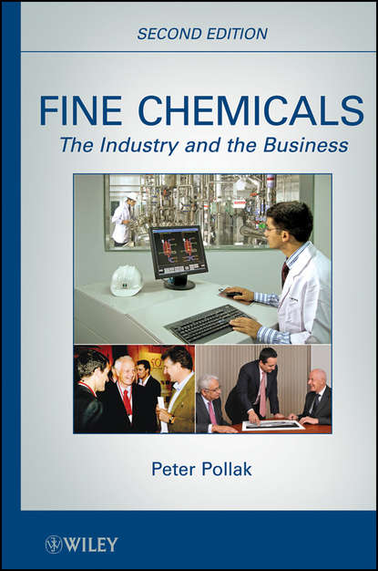 Fine Chemicals. The Industry and the Business