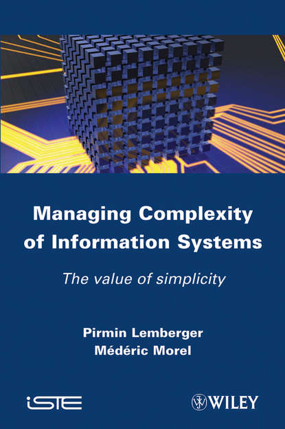 Managing Complexity of Information Systems. The Value of Simplicity