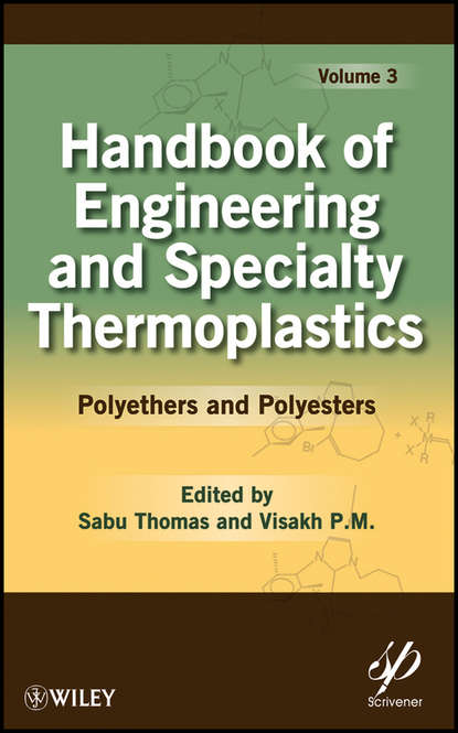 Handbook of Engineering and Specialty Thermoplastics, Volume 3. Polyethers and Polyesters
