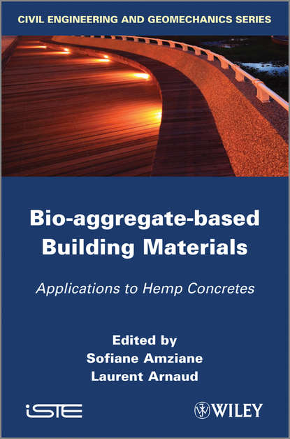 Bio-aggregate-based Building Materials. Applications to Hemp Concretes