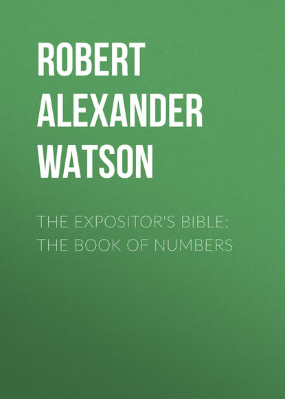 The Expositor&apos;s Bible: The Book of Numbers