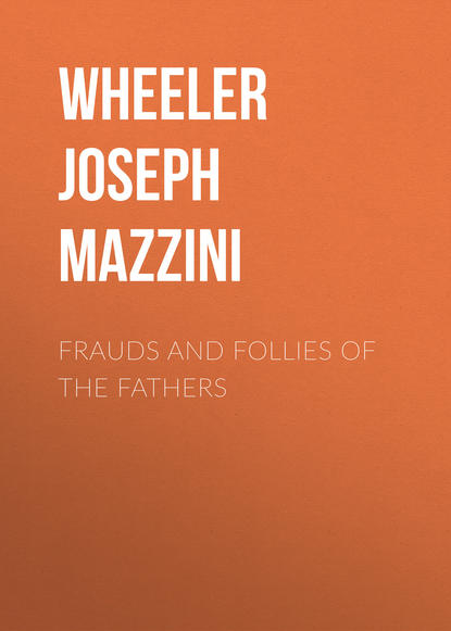 Frauds and Follies of the Fathers