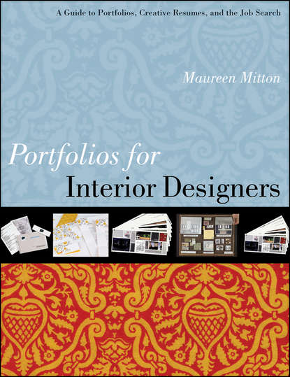 Portfolios for Interior Designers. A Guide to Portfolios, Creative Resumes, and the Job Search