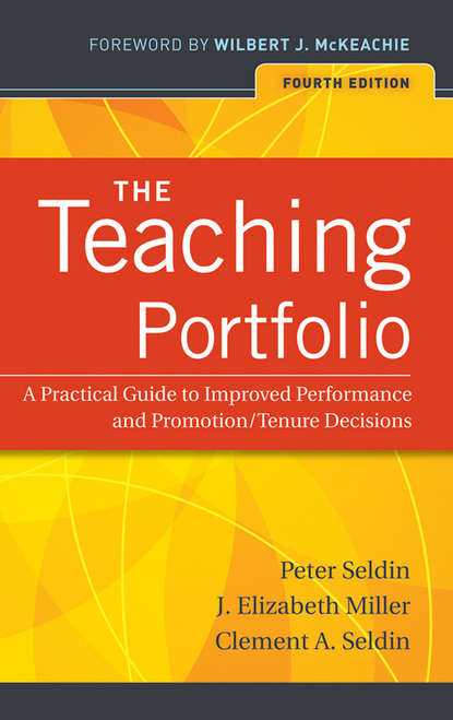 The Teaching Portfolio. A Practical Guide to Improved Performance and Promotion/Tenure Decisions